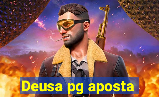 Deusa pg aposta